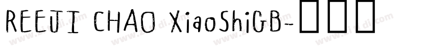 REEJI CHAO XiaoShiGB字体转换